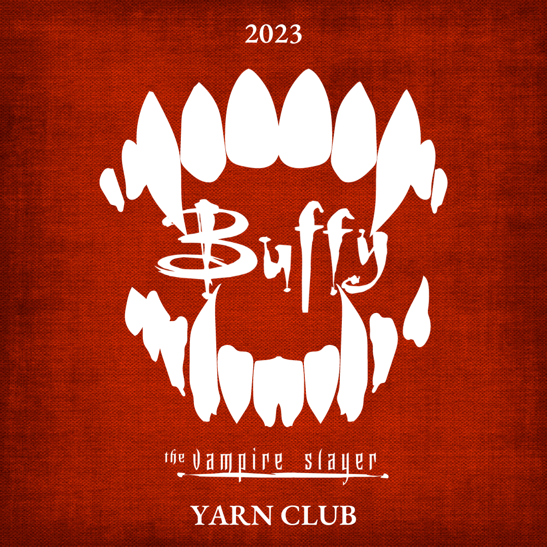 2023 Buffy the Vampire Slayer Yarn Club