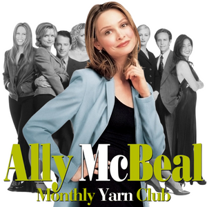 Ally McBeal Monthly Yarn Club